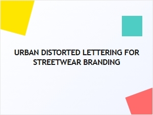 Urban Distorted Lettering for Streetwear Branding
