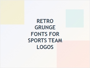 Grunge Fonts for Vintage Sports Team Logos